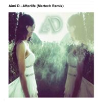 Aimi D - Afterlife (Martech Remix)